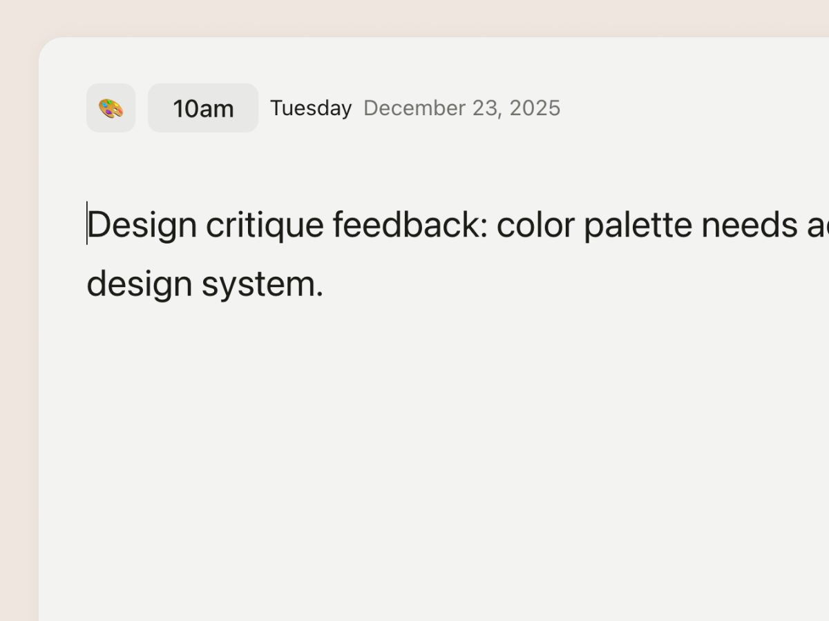 Notes tied to specific hours in the calendar grid